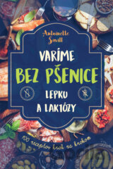 Varíme bez pšenice, lepku a laktózy