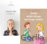 Naučme deti modliť sa + Ježiš stále klope na tvoje srdce