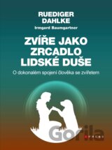 Zvíře jako zrcadlo lidské duše