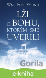 Lži o Bohu, ktorým sme uverili