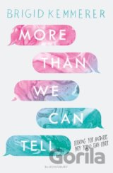 More Than We Can Tell