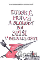 Ľudské práva a slobody na Spiši v minulosti