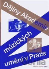 Dějiny Akademie múzických umění v Praze