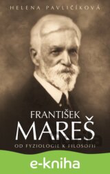 František Mareš - Od fyziologie k filosofii