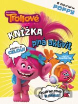 Trollové: Knížka plná aktivit s figurkou Poppy