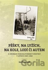 Pěšky, na lyžích, na kole, lodí či autem