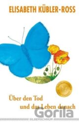 Über den Tod und das Leben danach