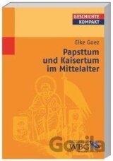 Papsttum und Kaisertum im Mittelalter
