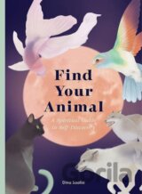 Find Your Animal: A Spiritual Guide to Self-discovery