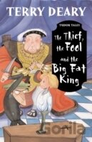 The Thief, the Fool and the Big Fat King