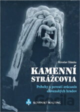 Kamenní strážcovia - Príbehy a povesti zrúcanín...
