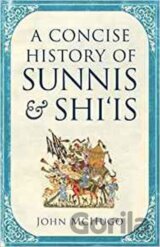 A Concise History of Sunnis and Shi`is