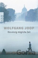 Die einzig mögliche Zeit