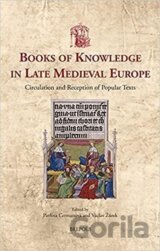 Books of Knowledge in Late Medieval Europe : Circulation and Reception of Popular Texts