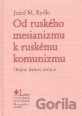 Od ruského mesianizmu k ruskému komunizmu