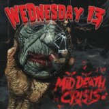 Wednesday 13: Mid Death Crisis