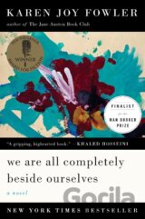 We Are All Completely Beside Ourselves