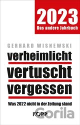 verheimlicht - vertuscht - vergessen 2023