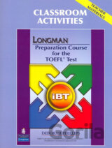 Longman Preparation Course for the TOEFL Test: iBT: Classroom Activities