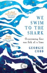 We Swim to the Shark: Overcoming fear one fish at a time