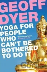 Yoga for People Who Can´t be bothered to Do it