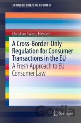 A Cross-Border-Only Regulation for Consumer Transactions in the EU