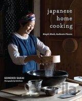 Japanese Home Cooking: Simple Meals, Authentic Flavors