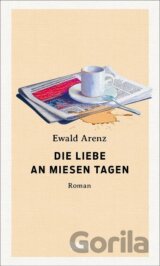 Die Liebe an miesen Tagen