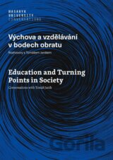 Výchova a vzdělávání v bodech obratu