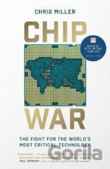 Chip War : The Fight for the World´s Most Critical Technology