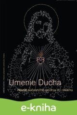 Umenie Ducha - Návrat súčasného umenia do chrámu