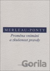 Proměna vnímání a zkušenost pravdy