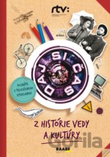 Daj si čas 1 - Z histórie a vedy a kultúry
