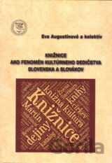 Knižnice ako fenomén kultúrneho dedičstva Slovenska a Slovákov