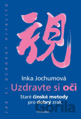 Uzdravte si oči - Staré čínské metody pro dobrý zrak