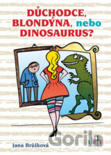 Důchodce, blondýna, nebo dinosaurus?