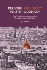 Relikvie - odpustky - poutní odznaky