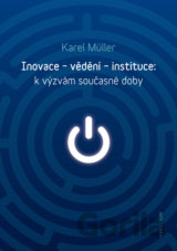 Inovace - vědění - instituce