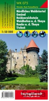 Nördliches Waldviertel, Gmünd, Heidenreichstein, Waidhofen, Raabs, Třeboň/Wittingau, Wanderkarte 1:50 000