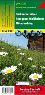 Fischbacher Alpen – Roseggers Waldheimat – Mürzzuschlag, Wanderkarte 1:50 000