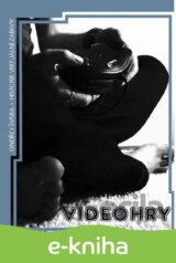 VIDEOHRY: historie virtuální zábavy