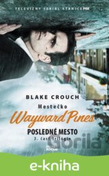 Mestečko Wayward Pines: Posledné mesto