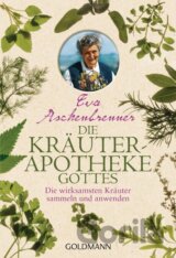 Die Kräuterapotheke Gottes