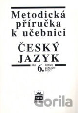 Metodická příručka k učebnici Český jazyk pro 6.ročník základní školy