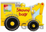 Šikovný bagr - Kolečková knížka pro kluky a pro holky