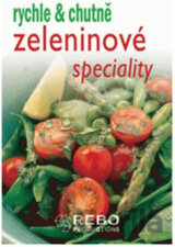 Zeleninové speciality - rychle a chutně