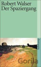 Der Spaziergang. Prosastücke und kleine Prosa.