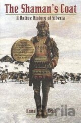 The Shaman´s Coat : A Native History of Siberia