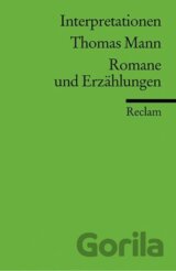 Thomas Mann. Romane und Erzählungen. Interpretationen