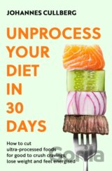Unprocess Your Diet in 30 Days